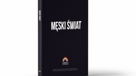 „Męski Świat” - wzruszające wyznania ojców nieuleczalnie chorych dzieci LIFESTYLE, Książka - Książka „Męski Świat” wydana została w ramach VII akcji charytatywnej Fundacji Między Niebem a Ziemią. To zbiór szczerych, wzruszających rozmów z ojcami nieuleczalnie chorych dzieci o życiu, codziennej walce, poświeceniu, chorobie i odchodzeniu.