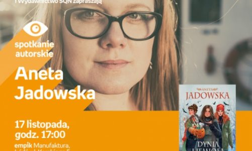 ANETA JADOWSKA – SPOTKANIE AUTORSKIE – ŁÓDŹ