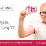 Moje życie, Twój 1%. Kampania Fundacji Na Ratunek Dzieciom z Chorobą Nowotworową