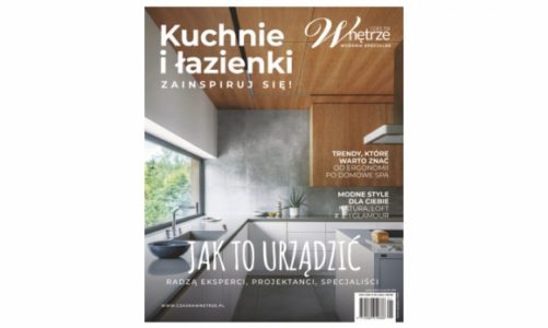 Kuchnie i łazienki. Zainspiruj się! Specjalne wydanie magazynu "Czas na Wnętrze"